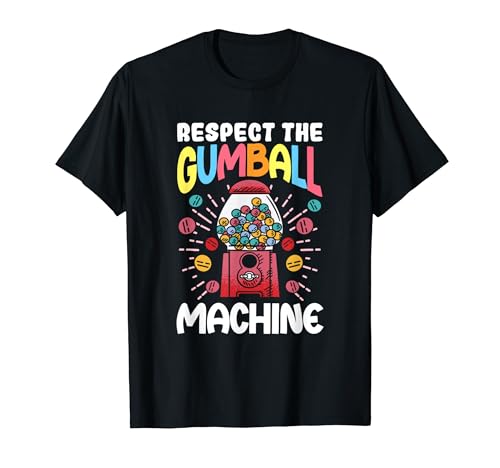 Respect The Gumball Machine Candy Vending Machine Gumball T-Shirt