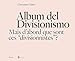 Album Del Divisionismo. Mais D'abord Que Sont Ces «Divisionnistes»? Catalogo Della Mostra (Milano, 19 Novembre 2021-6 Marzo 2022) - 3
