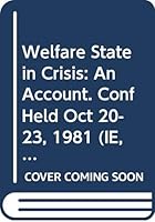 Welfare State in Crisis: An Account. Conf Held Oct 20-23, 1981 (Ie, 1980) 9264121927 Book Cover