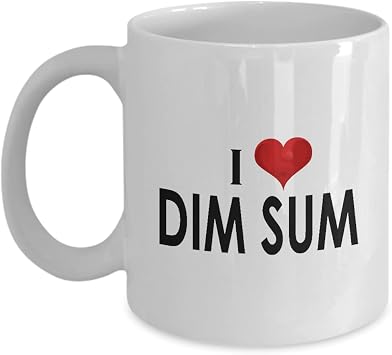 I Love Dim Sum Lovers Coffee Mug Tea Cup - 11oz Novelty - Gifts for Dimsum Chinese Food Foodie Themed Southeast Asian Cuisine Funny Cute Gag Idea