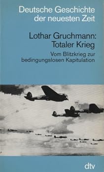 Perfect Paperback Totaler Krieg: Vom Blitzkrieg zur bedingungslosen Kapitulation (German Edition) [German] Book