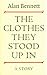 The Clothes They Stood Up In