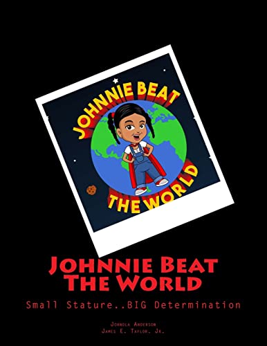 Johnnie Beat The World: Small Stature....BIG Determination