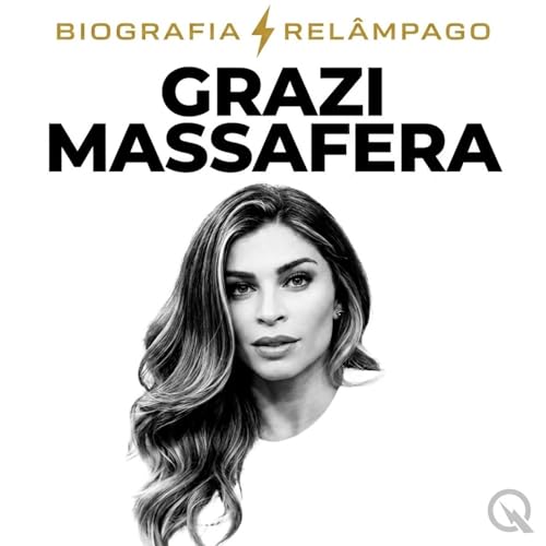 Grazi Massafera - Biografia Rel&acirc;mpago cover art