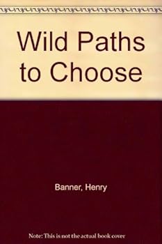 Paperback Wild Paths to Choose [Unknown] Book