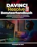 DaVinci Resolve 20 Benutzerhandbuch: “Schritt-für-Schritt-Handbuch, um Videoschnitt, Farbkorrektur, Audiomischung und visuelle Effekte wie ein Profi zu meistern”