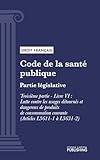  Code de la santé publique: Partie législative -Troisième partie : Lutte contre les maladies et dépendances. - Livre VI : Lutte contre les usages détournés ... de consommation courante (droit français)