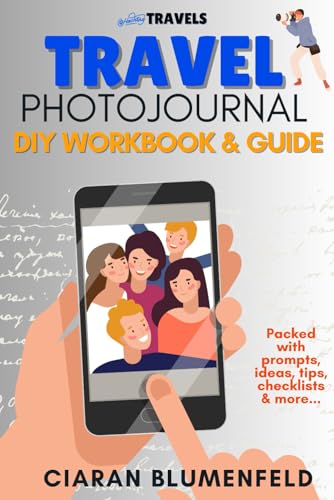 Hashtag Travels Travel Photo Journal: DIY Workbook and Guide (Travel Guides and Ebooks by Hashtag Travels)