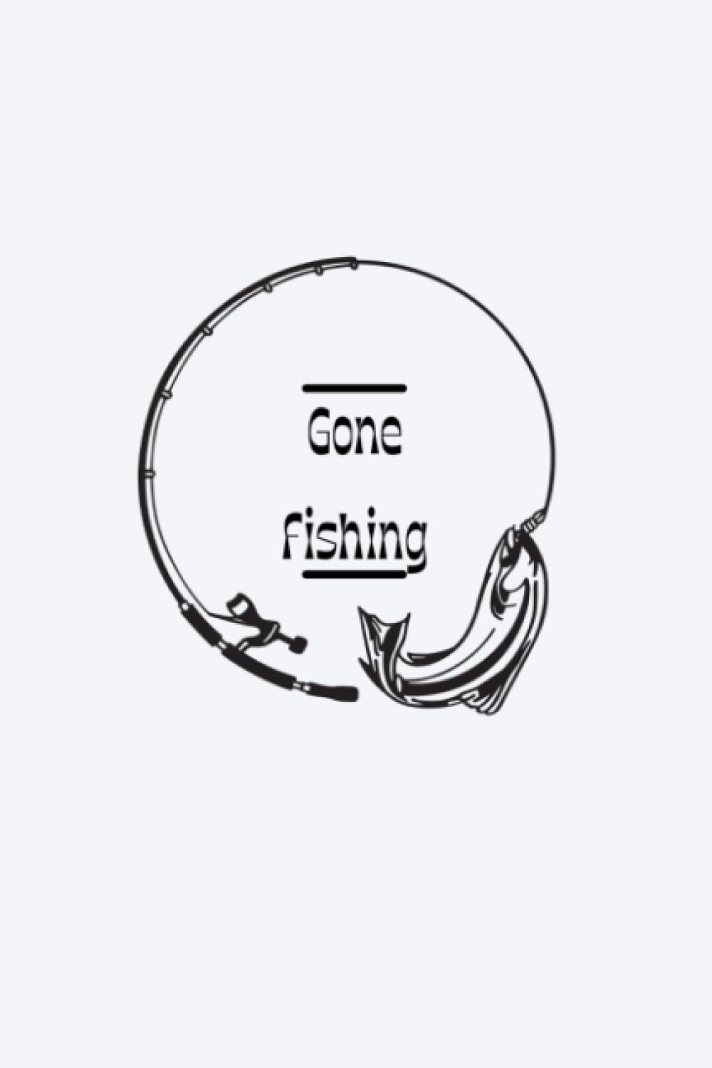 Gone Fishing: Fishing Log Book, for recording your catch, size 6x9 inch