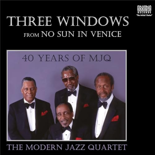 Three Windows (from No Sun in Venice) (MJQ Live John Lewis, Percy Heath) by The Modern Jazz