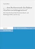 '… dem Bankierstande das frühere Ansehen zurückzugewinnen': Der Centralverband des Deutschen Bank- und Bankiergewerbes, 1901 bis 1933 (Schriftenreihe des Instituts für Bank- und Finanzgeschichte e.V.)