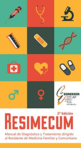 Manual de Diagnóstico y Tratamiento dirigido al Residente de Medicina Familiar y Comunitaria. Resimecum. 2ª Edición.