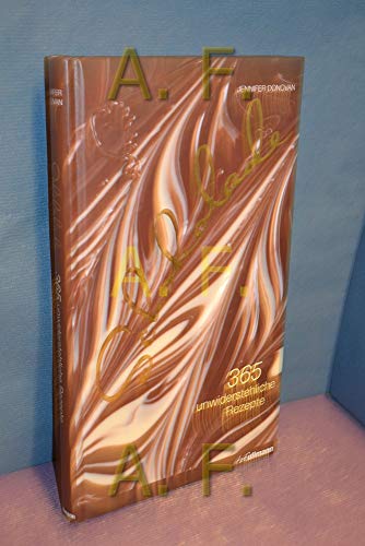 Schokolade 365 unwiderstehliche Rezepte