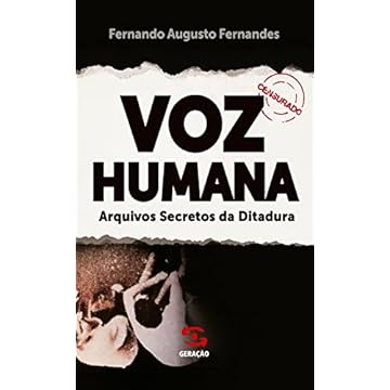 Capa do livro Voz Humana: Arquivos Secretos da Ditadura