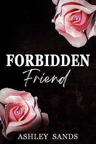 Forbidden Friend: A Steamy Vacation Age-Gap Romance (Forbidden Romance Book 2)