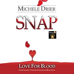 Snap: Love for Blood (The Kandesky Vampire Chronicles) Titelbild