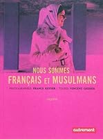 Nous sommes français et musulmans 2746713926 Book Cover