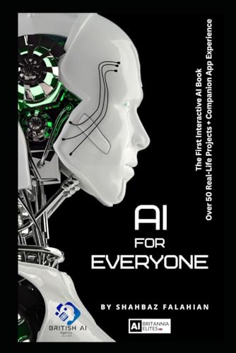 Ai For Everyone: A Friendly Guide To Learning, Working, And Living Smarter With Ai