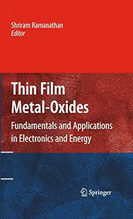 Thin Film Metal-Oxides: Fundamentals and Applications in Electronics and Energy 2010th Edition book cover