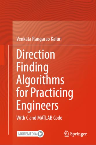 Direction Finding Algorithms for Practicing Engineers: With C and MATLAB Code (Engineering)
