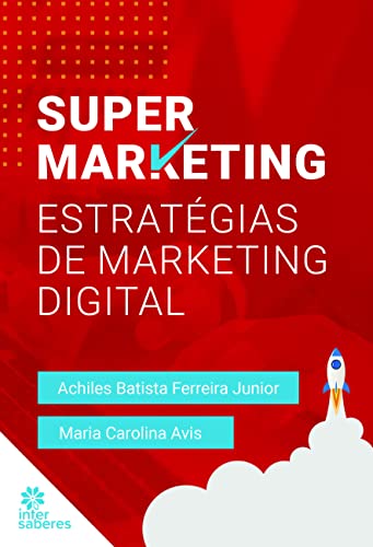 Supermarketing:: estratégias de marketing digital