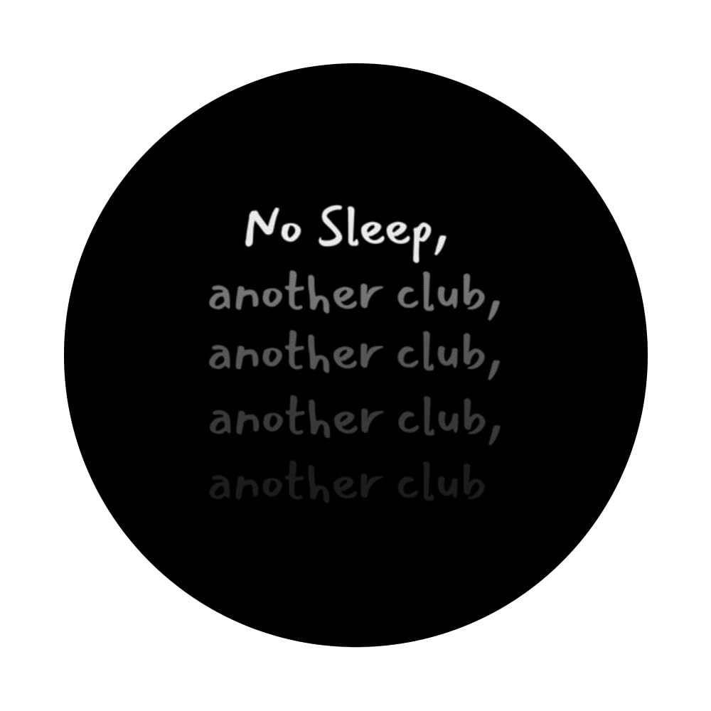 No Sleep, Another Club - Afterhours Edition PopSockets Swappable PopGrip, Black - Image 3