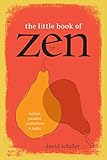 The Little Book of Zen: Sayings, Parables, Meditations & Haiku