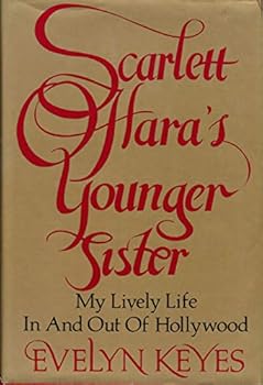 Hardcover Scarlett O'Hara's Younger Sister: My Lively Life in and Out of Hollywood Book