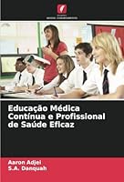 Educação Médica Contínua e Profissional de Saúde Eficaz (Portuguese Edition) 6208750725 Book Cover