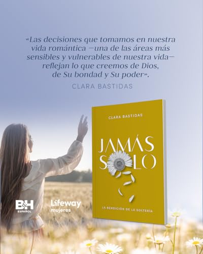 Jamás Solo: La Bendición de la Soltería