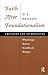 Faith After Foundationalism: Plantinga-rorty-lindbeck-berger-- Critiques And Alternatives