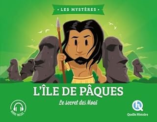 L'île de Pâques: Le secret des Moaï