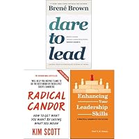 Dare to Lead, Radical Candor & Enhancing Your Leadership Skills 3 Books Collection Set