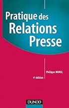 Download Pratique des relations presse - 4ème édition PDF