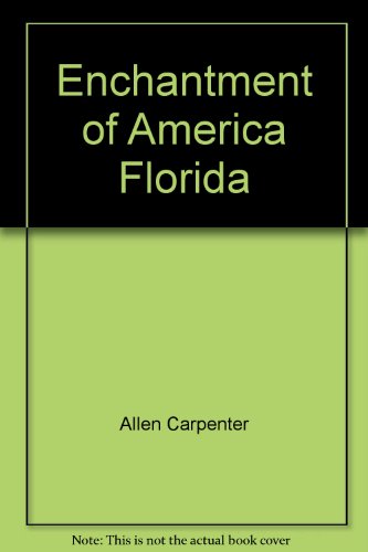 Enchantment of America Florida B000J2E3KW Book Cover