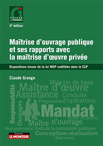 Télécharger Maîtrise d ouvrage publique et ses rapports avec la maîtrise d'oe uvre privée: Dispositions issue PDF