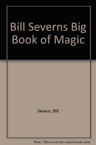 Bill Severn's Big book of magic B0006C9PJ4 Book Cover