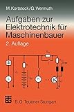  Aufgaben zur Elektrotechnik für Maschinenbauer