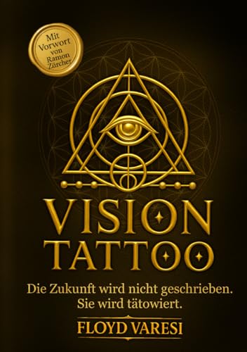 Vision Tattoo: Die Zukunft wird nicht geschrieben....