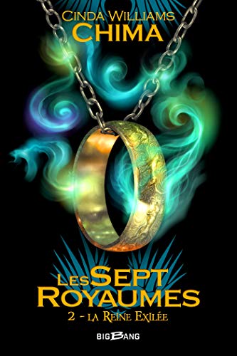 Télécharger La Reine exilée: Les Sept Royaumes, T2 PDF