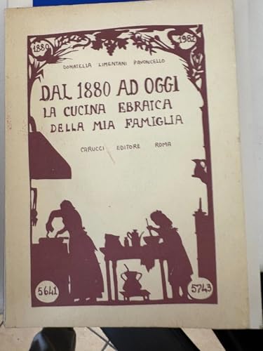 Dal 1880 ad oggi - La cucina ebraica della mia famiglia