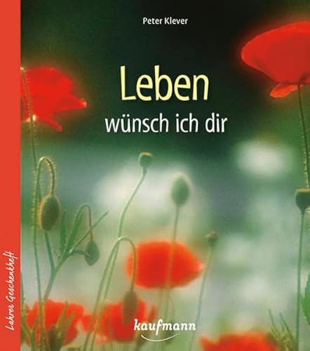 Leben wünsch ich dir (Lahrer Geschenkhefte)