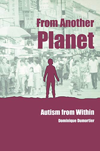 From Another Planet: Autism from Within (Lucky Duck Books)