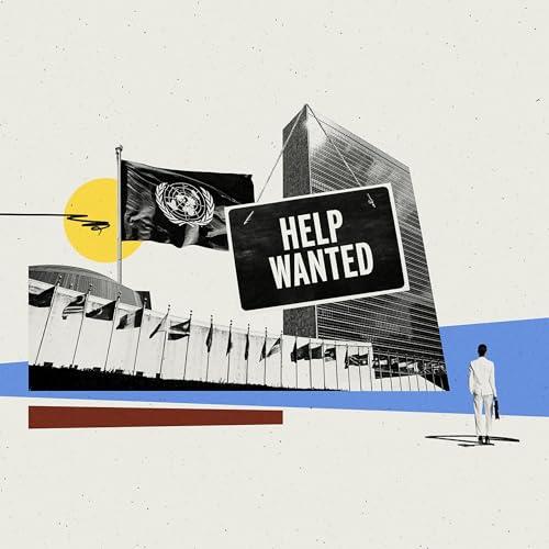 What Kind of Leader Does the UN Need Right Now?