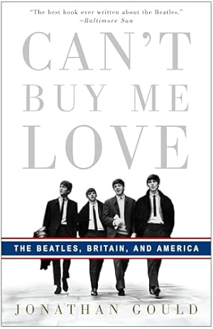 Can't Buy Me Love: The Beatles, Britain, and America