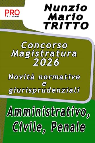 Concorso Magistratura 2026 – Novità normative e giurisprudenziali - Amministrativo, Civile, Penale