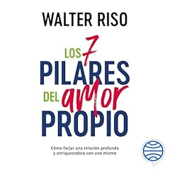 Los 7 pilares del amor propio Audiolibro Por Walter Riso arte de portada