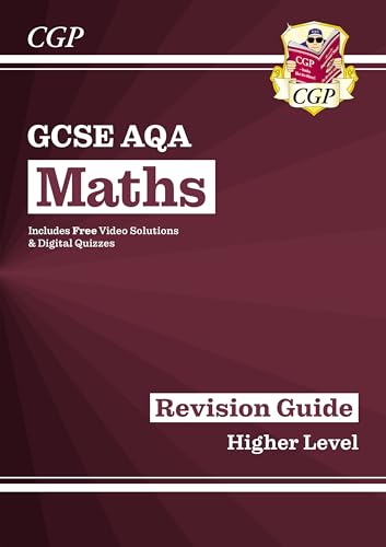 GCSE Maths AQA Revision Guide: Higher inc Videos & Quizzes (CGP GCSE Maths 9-1 Revision)