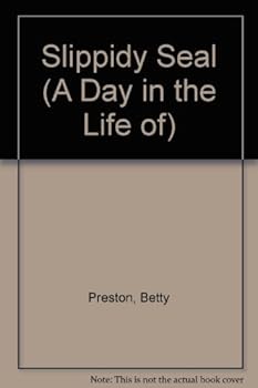 Paperback Slippidy Seal (A Day in the Life of) Book