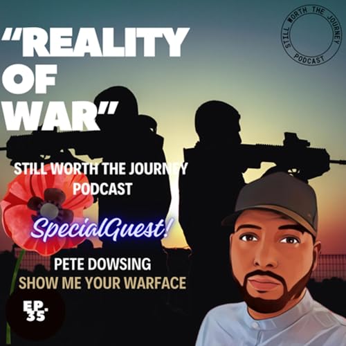 "War's Unvarnished Truth: A Glimpse into the Realities" with Special Guest Pete Dowsing ​⁠ | Ep.35